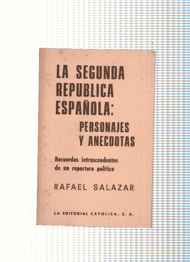 La Segunda Republica Española: Personajes y Anecdotas