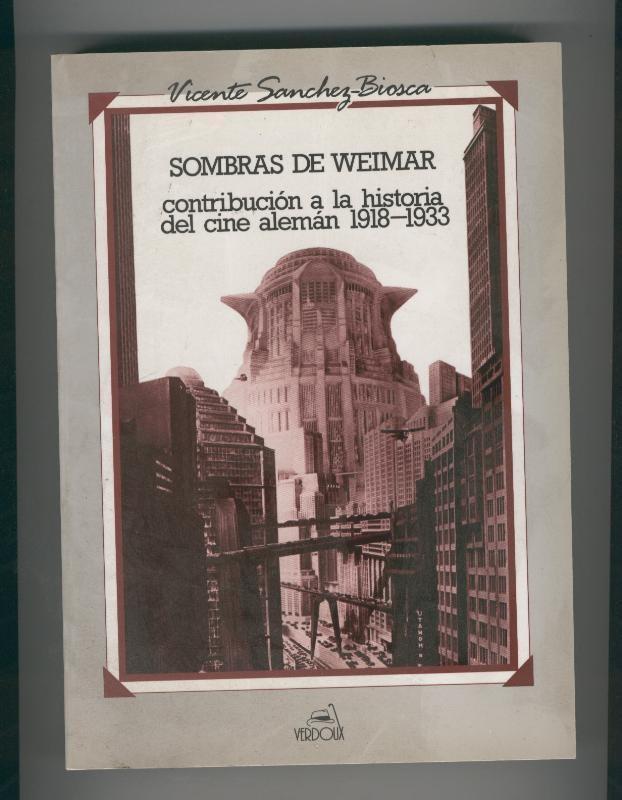 Sombras de Weimar: contribuccion a la historia del cine aleman 1918-1933
