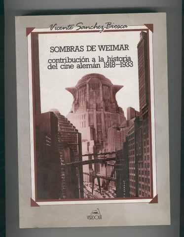 Sombras de Weimar: contribuccion a la historia del cine aleman 1918-1933
