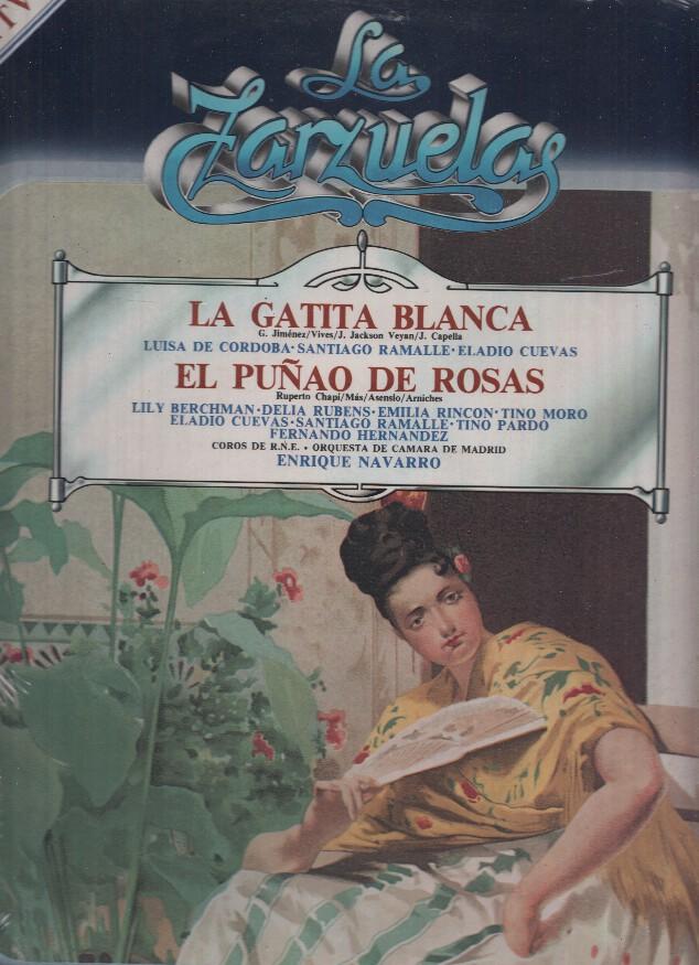 La Zarzuela volumen 41: La Gatita Blanca- El Puñao de Rosas