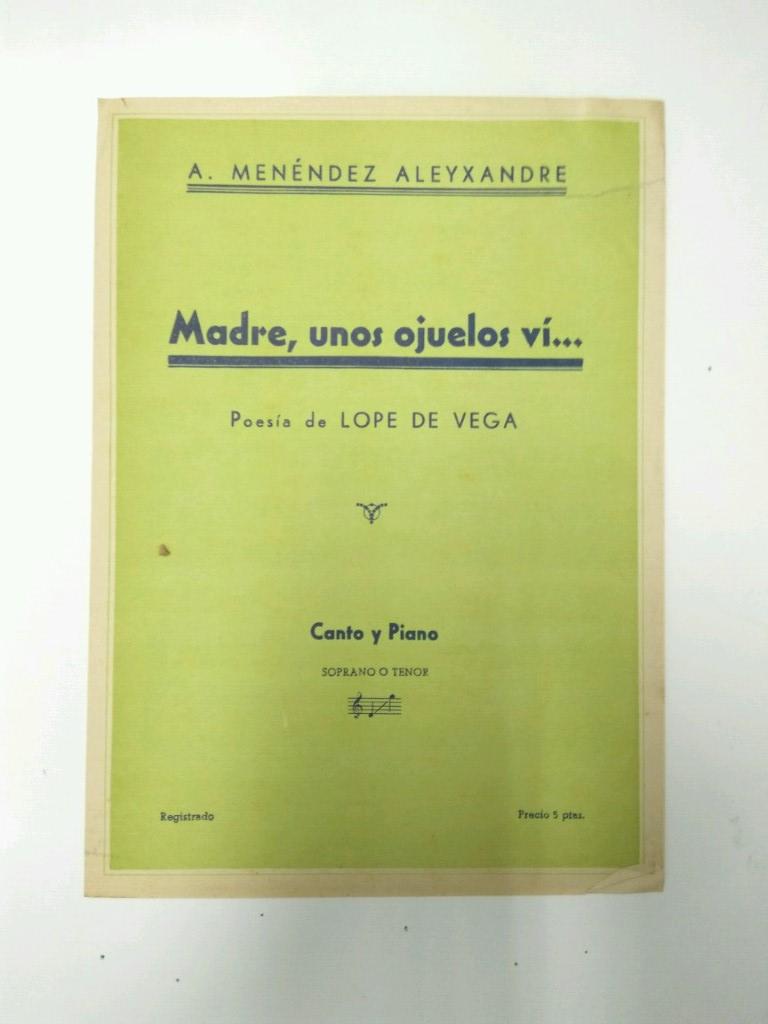 Libreto Partituras: ARTUR MENENDEZ ALEYXANDRE -  Madre, unos ojuelos vi (Lope de Vega)
