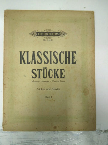 Libreto Partituras: Edition Peters No. 1413 - KLASSICHE STUCKE, Violine und Klavier Band 1