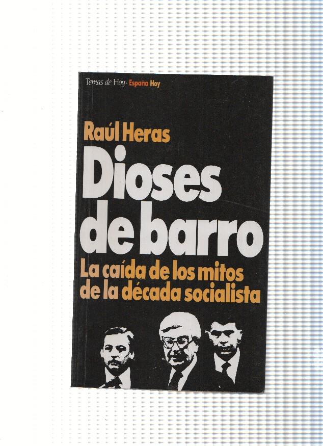Dioses de barro: la caida de los mitos de la decada socialissta