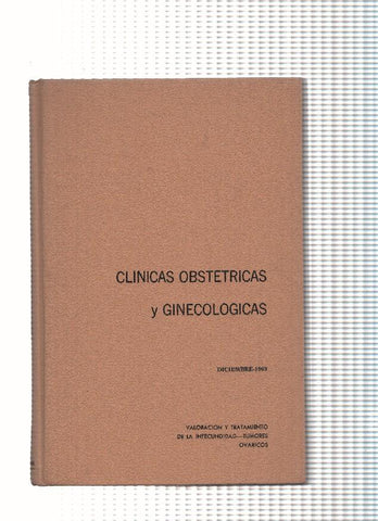 Clinicas Obstetricas y Ginecologicas: Valoracion y tratamiento de la infecundidad- Tumores ovaricos