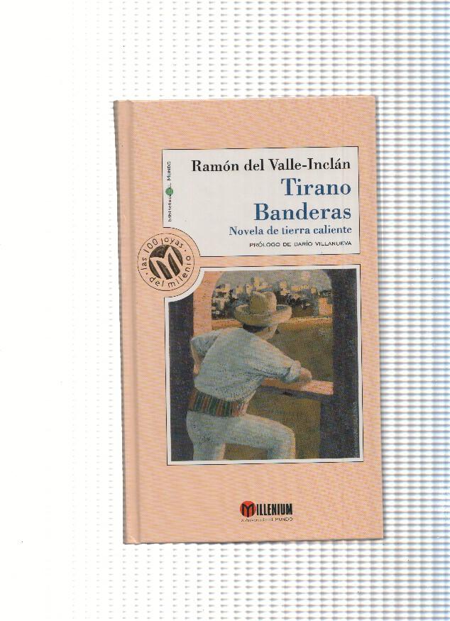 Tirano Banderas. Novela de tierra caliente( edicion 1999 )