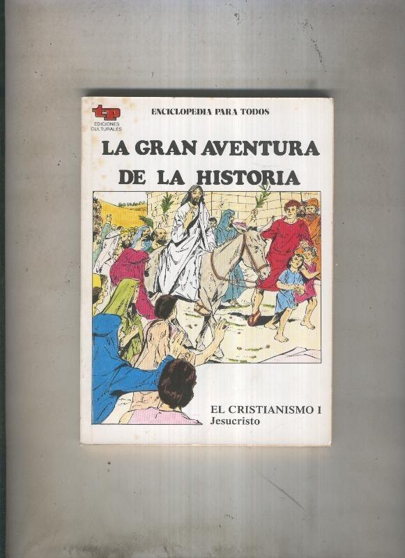 La Gran aventura de la historia numero 17: El Cristianismo I: Jesucristo