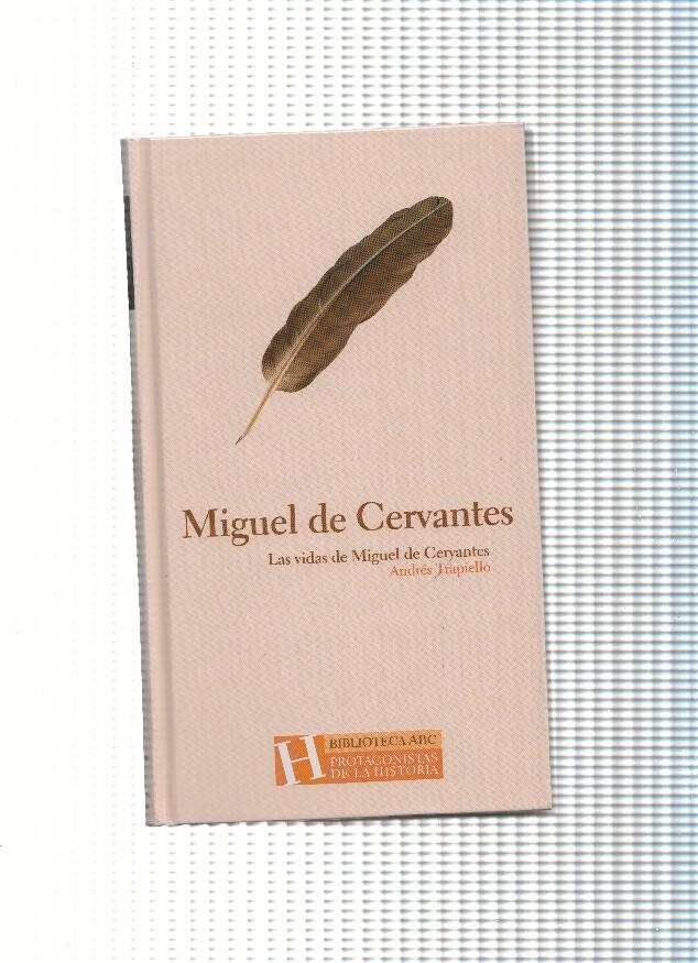 Miguel de Cervantes. Las vidas de Miguel de Cervantes