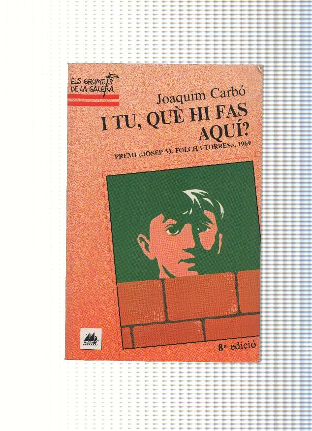 I tu, que hi fas aqui