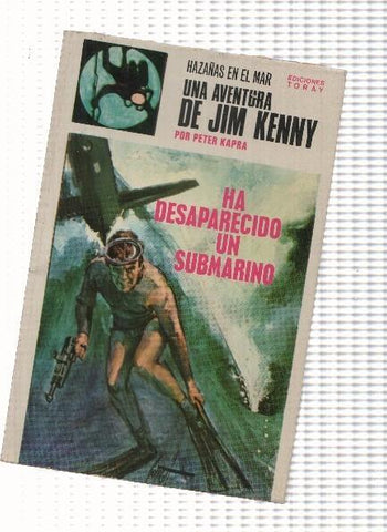 Hazañas en el mar: Jim Kenny numero 05: Ha desaparecido un submarino