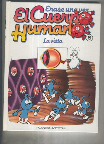 Erase una vez el Cuerpo Humano 15: La vista