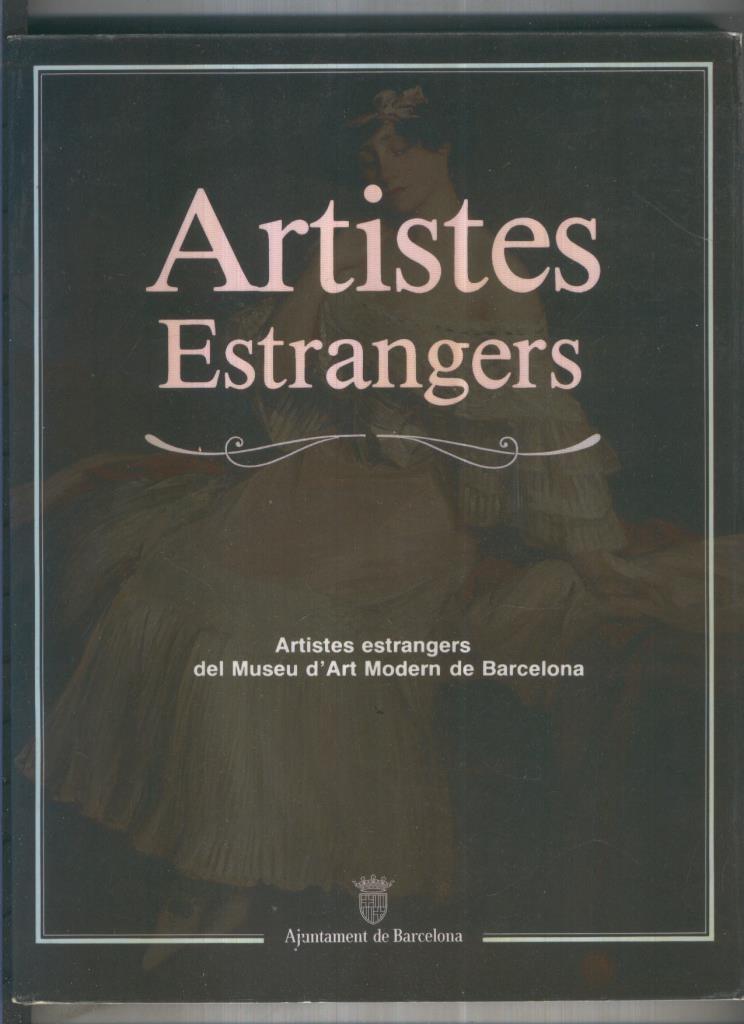 Catalogo de Artistes estrangers del museu D,Art Moderns de Barcelona