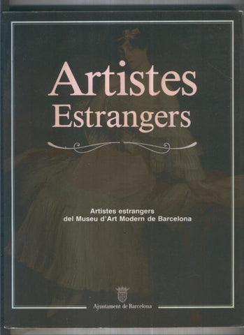 Catalogo de Artistes estrangers del museu D,Art Moderns de Barcelona
