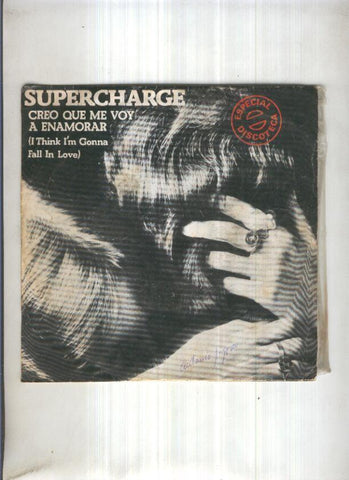 Disco Vinilo Single 45rpm: SUPERCHARGE - Creo que me voy a enamorar