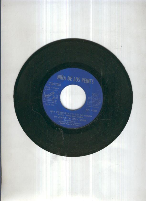 Disco Vinilo Single 45rpm: NIÑA DE LOS PEINES - Que te quiera yo, no lo niego