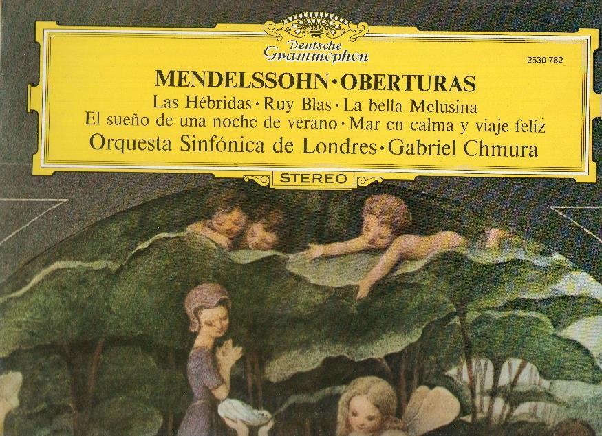 Disco/Vinilo-LP: MENDELSSOHN OBERTURAS - Las Hebridas, Ruy Blas, La Bella Melusina (Deutsche Grammophon)