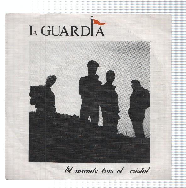 Vinilo-Single: LA GUARDIA - El Mundo de Cristal 