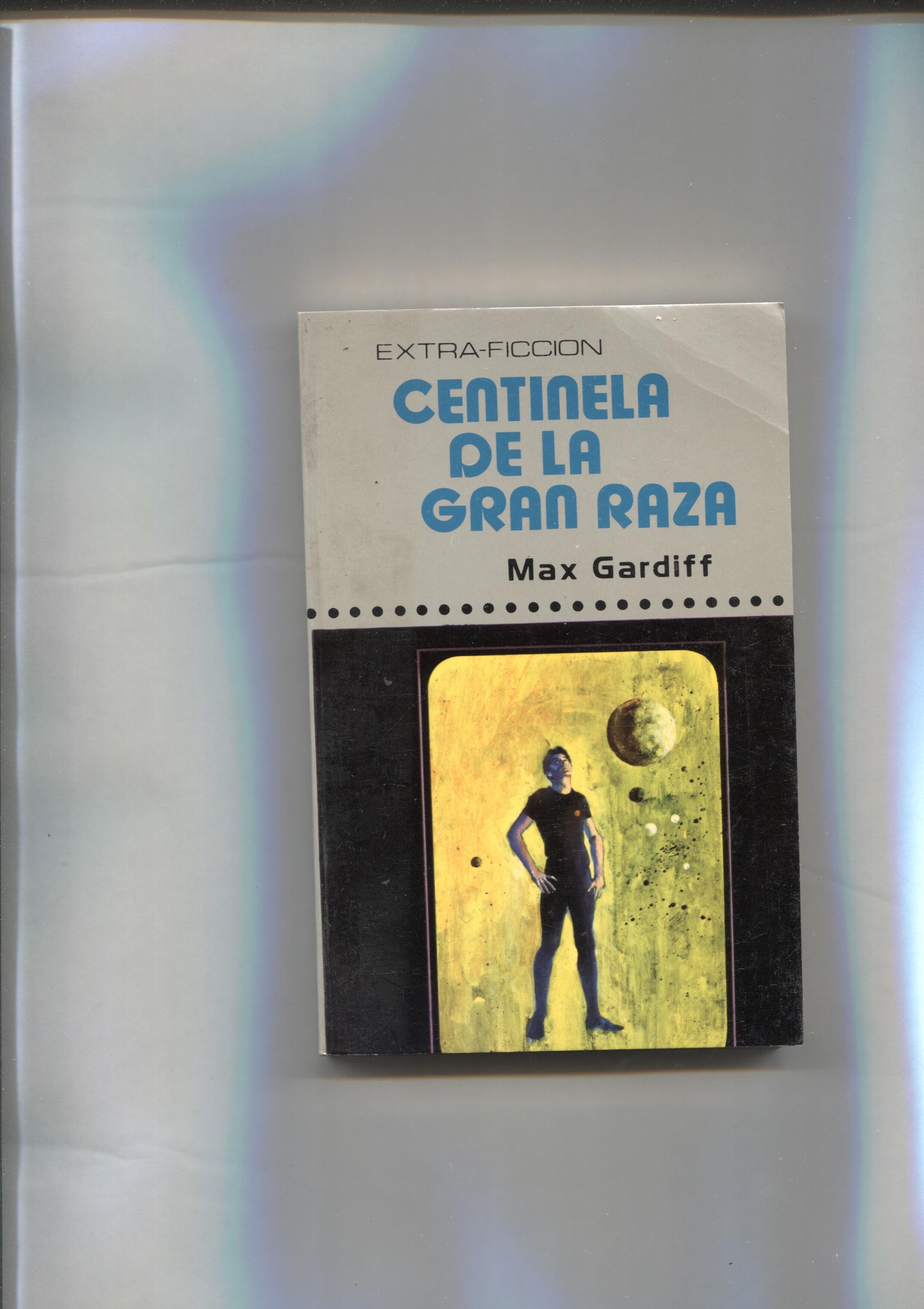 Extra-ficcion numero 11: Centinelas de la gran raza