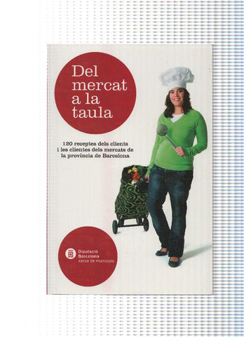 Del mercat a la taula ( primera edicion 2008 )