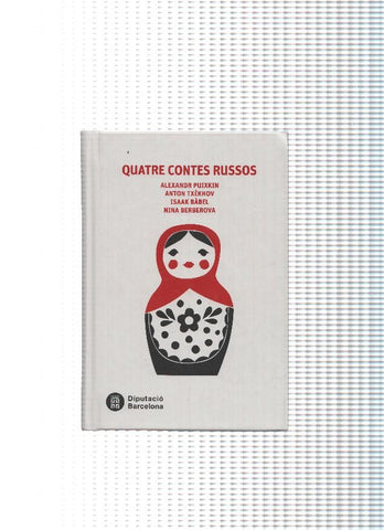 Quatre contes russos: Tres homes i una dona en  temps rufols- Un tret-Els nois-El peto