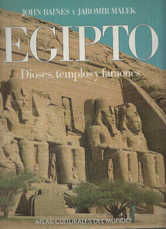 Atlas Culturales del Mundo: Egipto.Dioses, templos y faraones