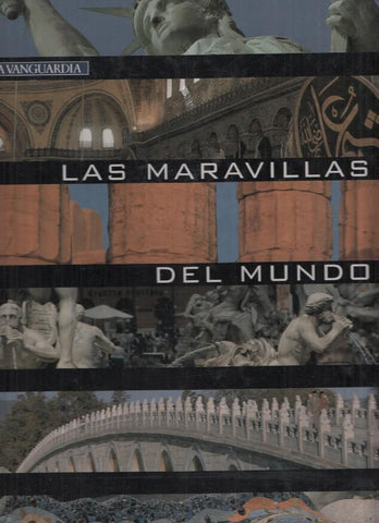 Las Maravillas del Mundo: El Nilo-Atenas-Persepolis-Roma-Constantinopla-Londres-El Taj Mahal
