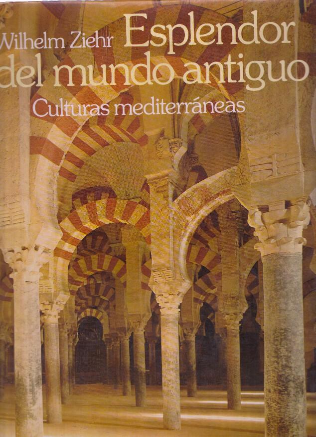 Esplendor del mundo antiguo.Culturas mediterraneas