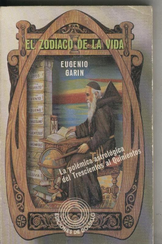 El Zodiaco de la vida: la polemica astrologica del trescientos al quinientos