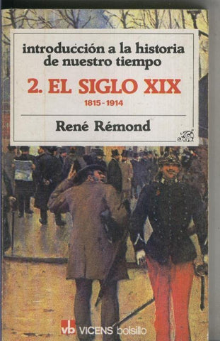 Introduccion a la historia de nuestro tiempo numero 13: El siglo XIX (1815-1914)