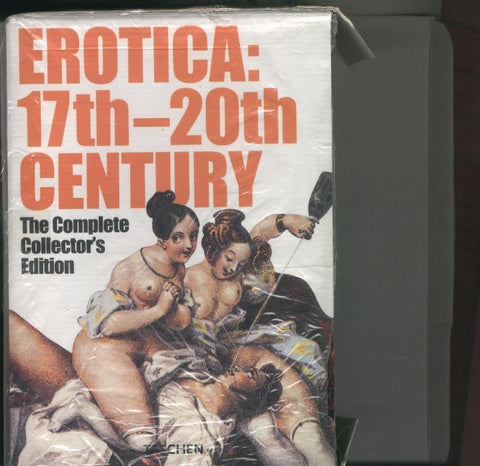 Erotica 17 th - 20 th century the complete collector,s edition