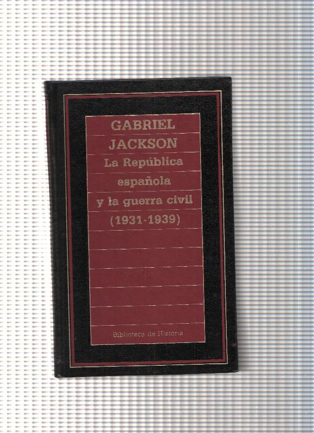 La Republica española y la guerra civil ( 1931-1939 )