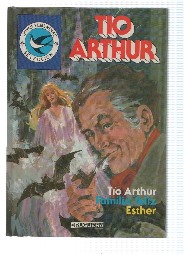 Joyas Femeninas Seleccion, Numero 03: TIO ARTHUR - LA FLECHA DEL DESTINO (Bruguera 1984)