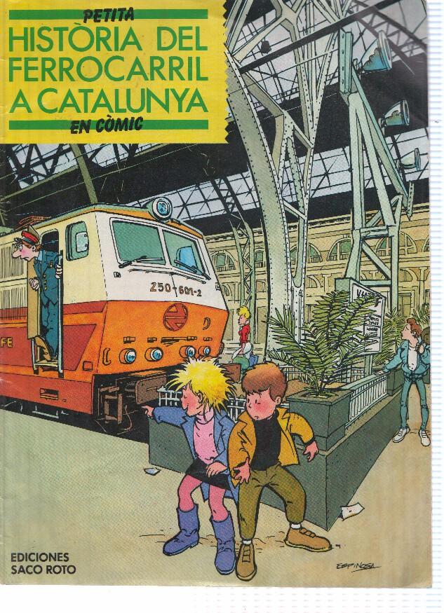 PETITA HISTORIA DEL FERROCARRIL A CATALUNYA EN COMIC - Francesc Perez Navarro y Pedro J. Espinosa (Saco Roto 1987)