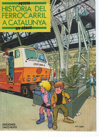 PETITA HISTORIA DEL FERROCARRIL A CATALUNYA EN COMIC - Francesc Perez Navarro y Pedro J. Espinosa (Saco Roto 1987)