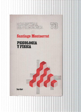 Biblioteca de Psicologia 73: Psicologia y Fisica