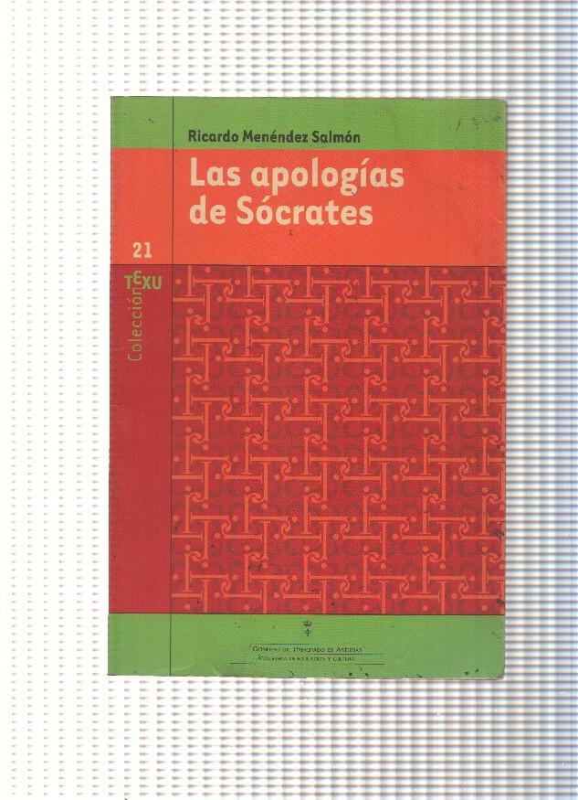 Coleccion Texu numero 21: Las Apologias de Socrates: Apoteosis en un acto con prologo y epilogo