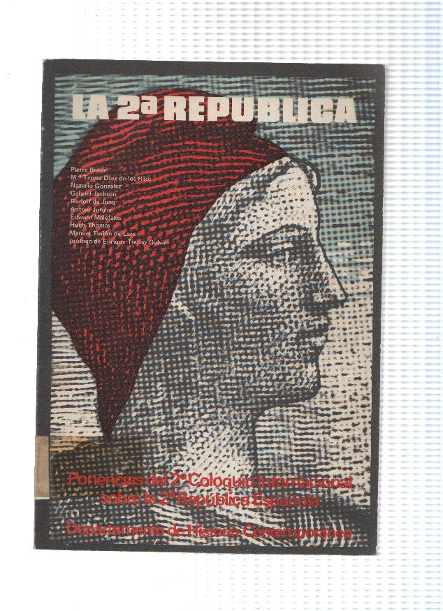 La segunda Republica Española: ponencias presentadas al coloquio internacional sobre la 2ª republica