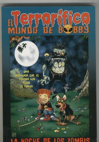 El terrorifico mundo de Bobby volumen 3: La noche de los zombies-