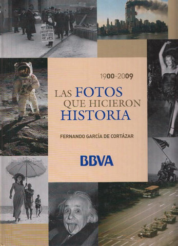 1900-2009 Las fotos que hicieron historia