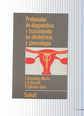 Protocolos de diagnostico y tratamiento en obstetricia y ginecologia