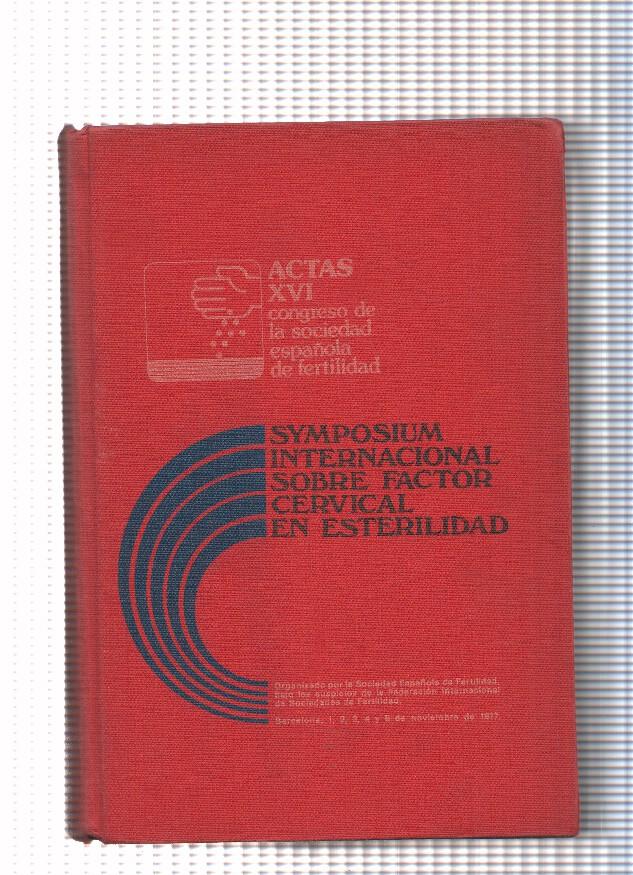 Actas XVI Congreso de la sociedad española de fertilidad- Symposium Internacional sobre factor