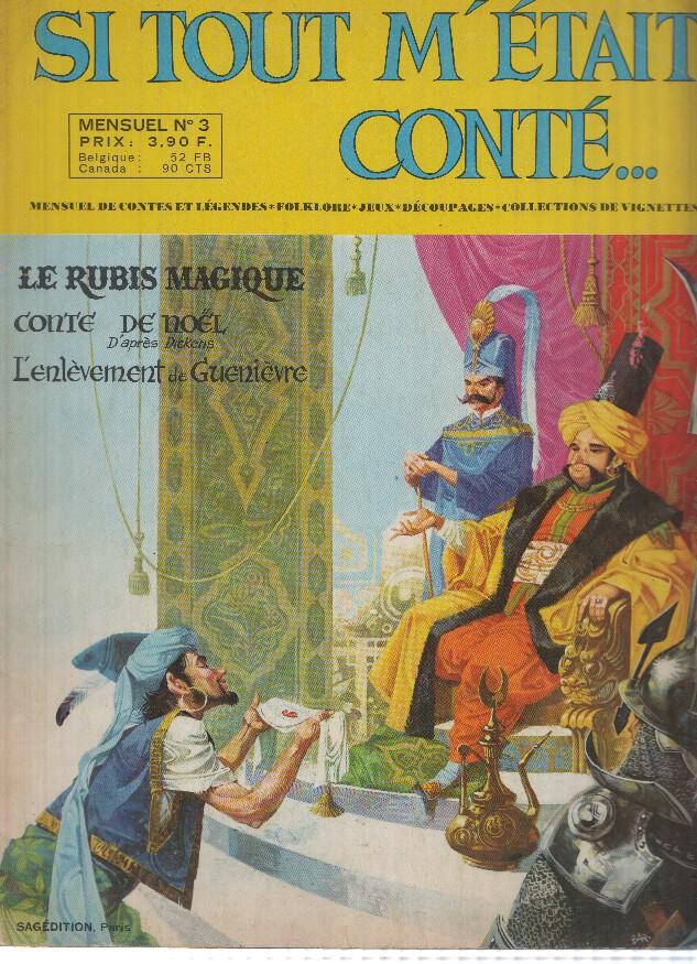 SI TOUT M'ETAIT CONTE...; Mensuel numero 03: LE RUBIS MAGIQUE (Sagedition 1970)