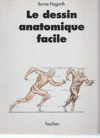 LE DESSIN ANATOMIQUE FACILE - Burne Hogarth (TASCHEN 1993)