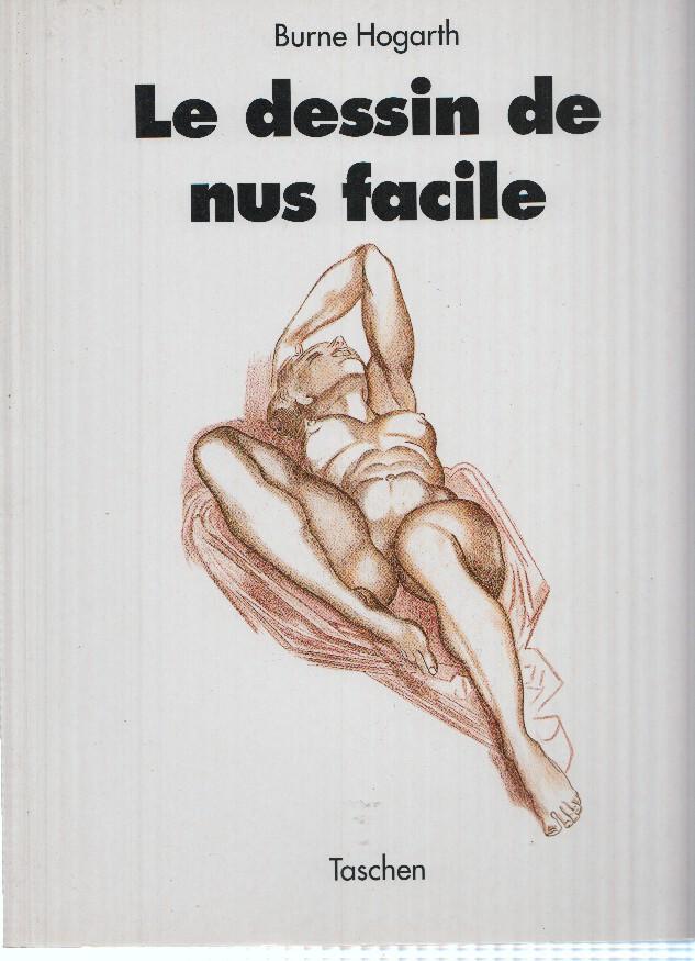 LE DESSIN DE NUS FACILE - Burne Hogarth (TASCHEN 1993)