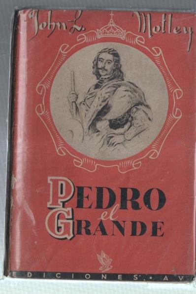 Pedro el Grande. Autocrata de todas las Rusias