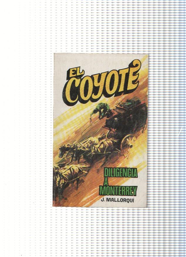 El Coyote 109: Diligencia a Monterrey