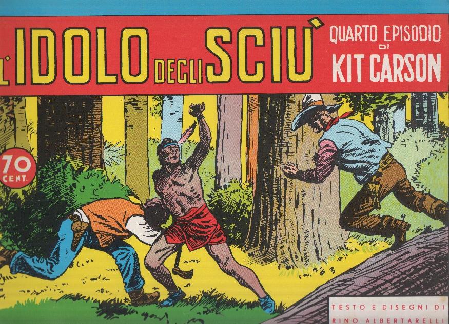 KIT CARSON - L'IDOLO DEGLI SCIU:  Numero 04 (Gida Albertarelli. Ristampa)