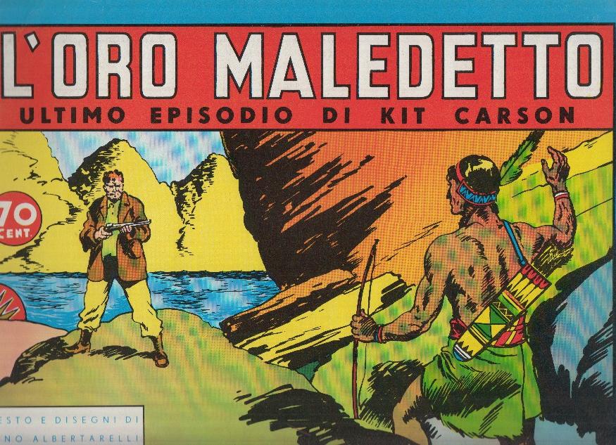 KIT CARSON - L'ORO MALEDETTO:  Numero 07 (Gida Albertarelli. Ristampa)
