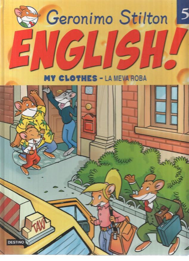 GERONIMO STILTON - ENGLISH!, Numero 05: My Clothes, La Meva Roba (Destino 2009)