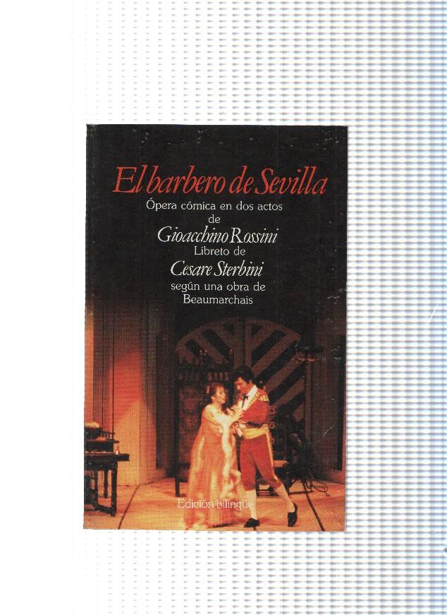 El Barbero de Sevilla, Opera comica en dos actos, libreto de Cesare Stervini