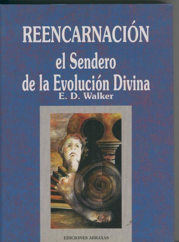 Reencarnacion. El Sendero de la Evolucion Divina